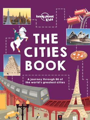 [Lonely Planet Kids 01] • The Cities Book